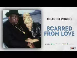 Quando Rondo - Scarred from Love